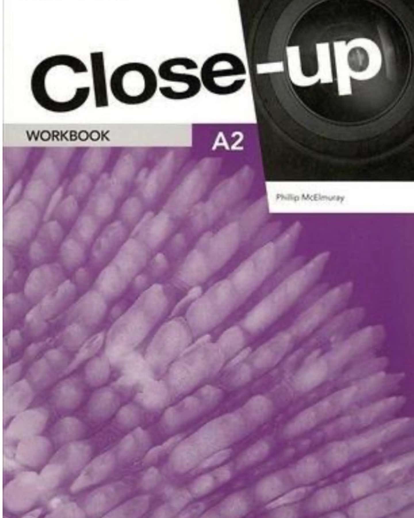 Close-Up (2nd Edition) A2 Workbook — Philip McElmuray
