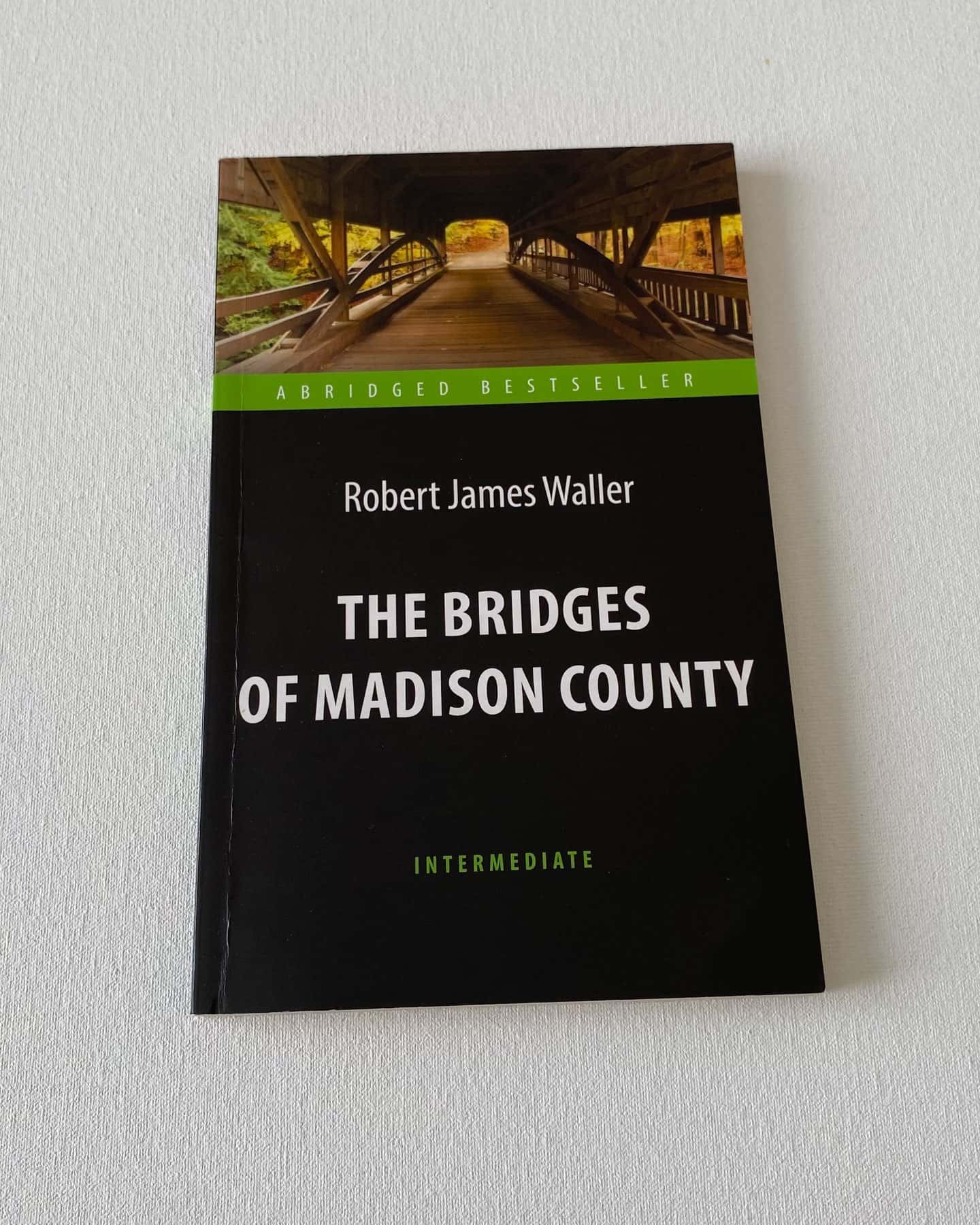 «The bridges of Madison county»-Robert James Waller