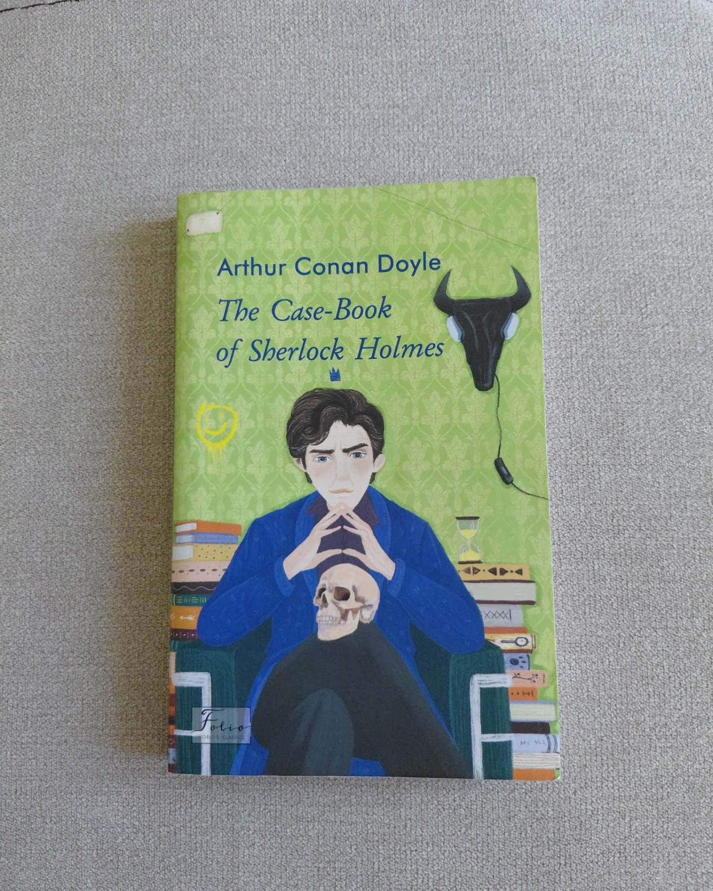 The Case-Book of Sherlock Holmes — Arthur Conan Doyle