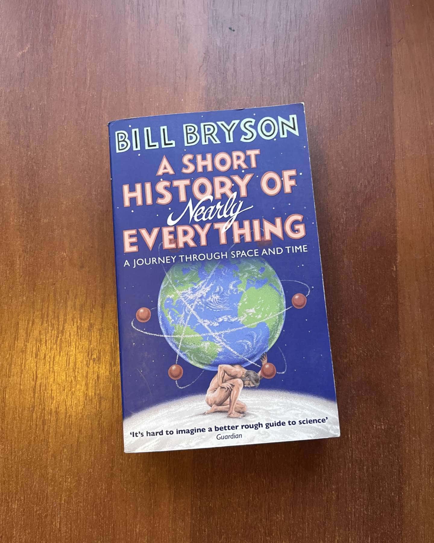 A Short History of Nearly Everything — Bill Bryson