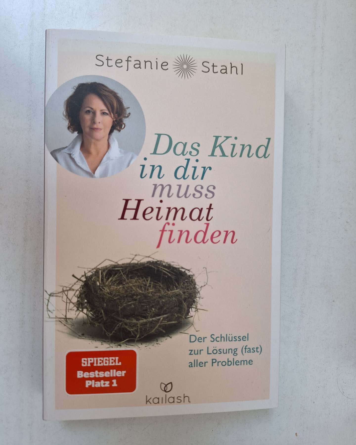Das Kind in dir muss Heimat finden — Stefanie Stahl