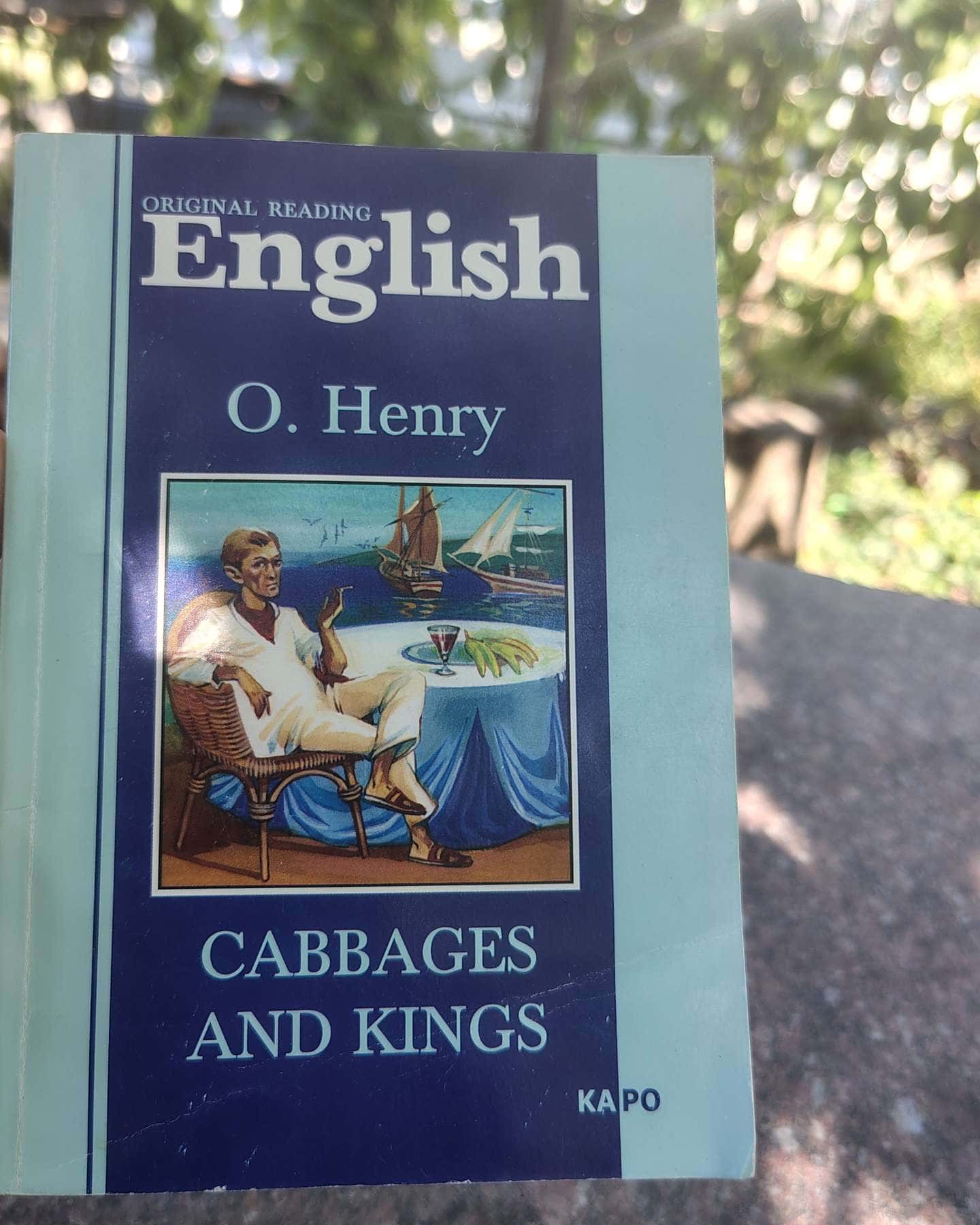Cabbages and kings — O.Henry