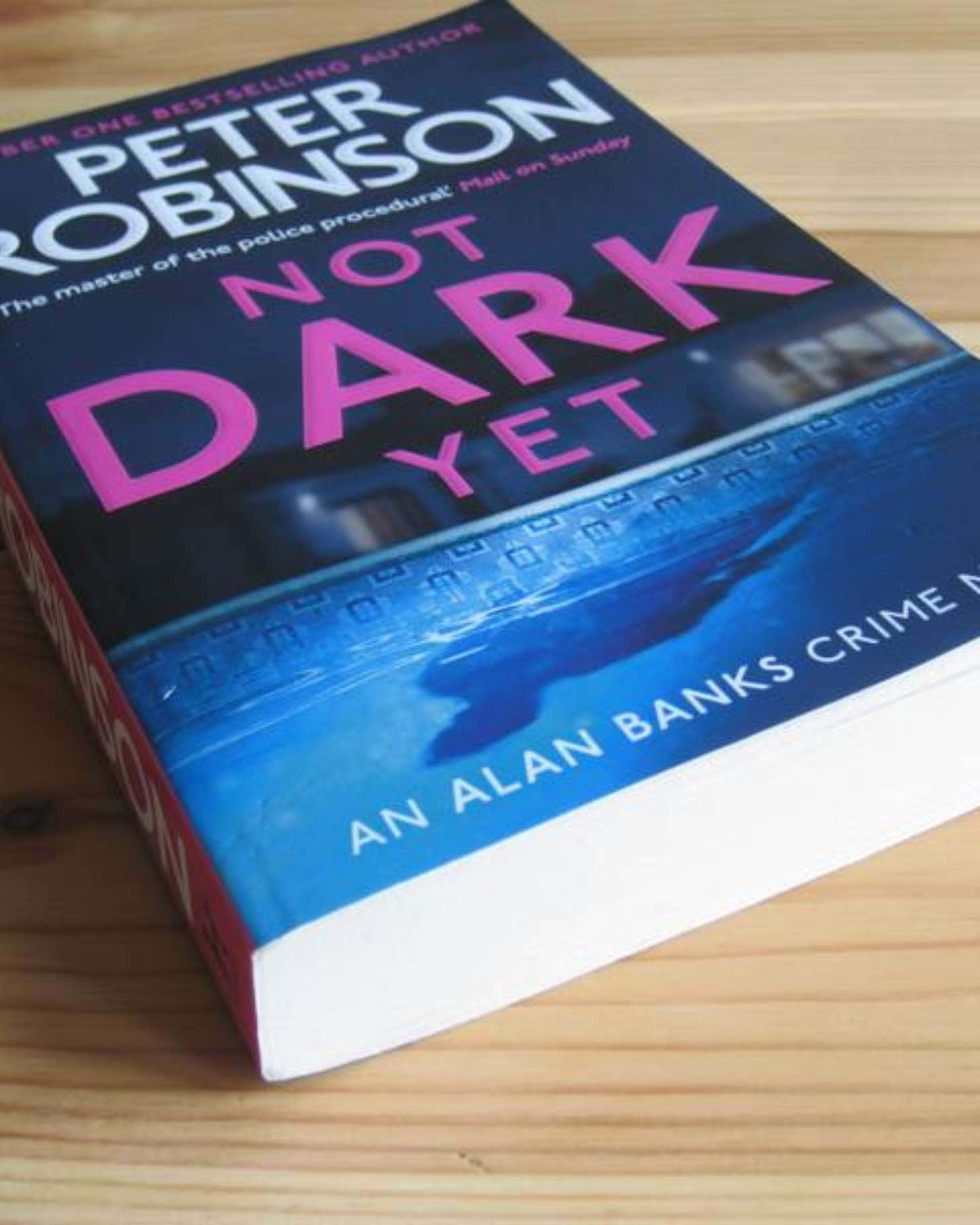 Not dark yet — Peter Robinson