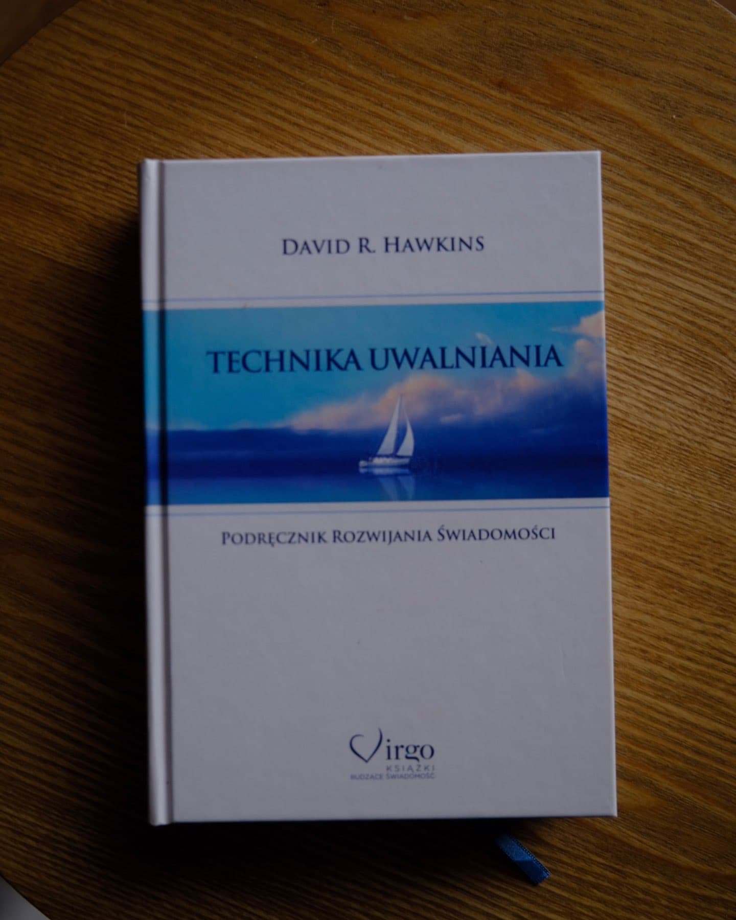 Technika Uwalniania. Podręcznik Rozwijania Świadomości-David R. Hawkins