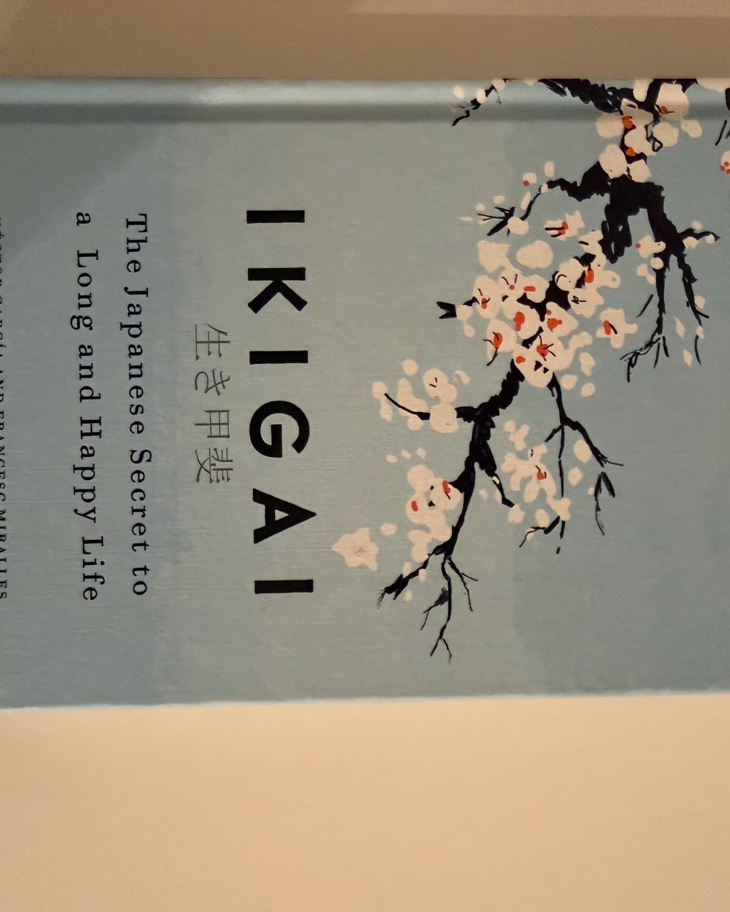 Ikigai-HÉCTOR GARCÍA AND FRANCESC MIRALLES